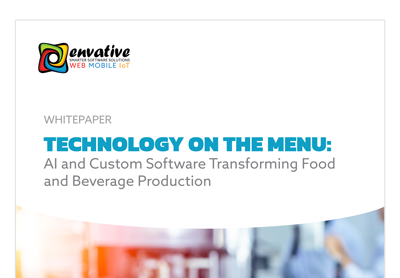 TECHNOLOGY ON THE MENU: AI and Custom Software Transforming Food and Beverage Production