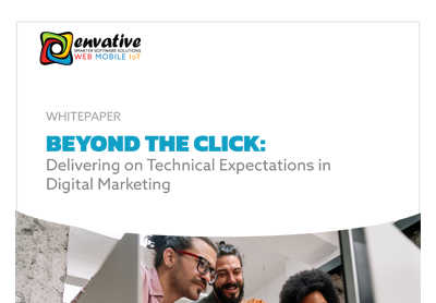 BEYOND THE CLICK: Delivering on Technical Expectations in Digital Marketing